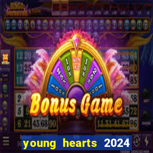 young hearts 2024 assistir online